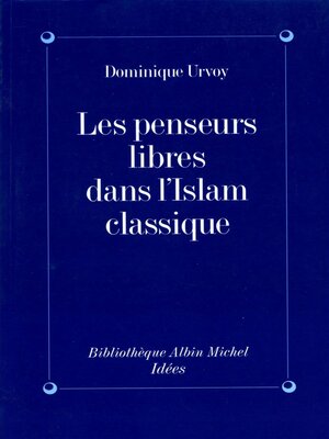 cover image of Les Penseurs libres dans l'Islam classique